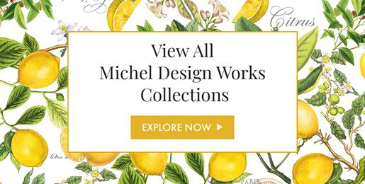 View All Michel Design Works Collections