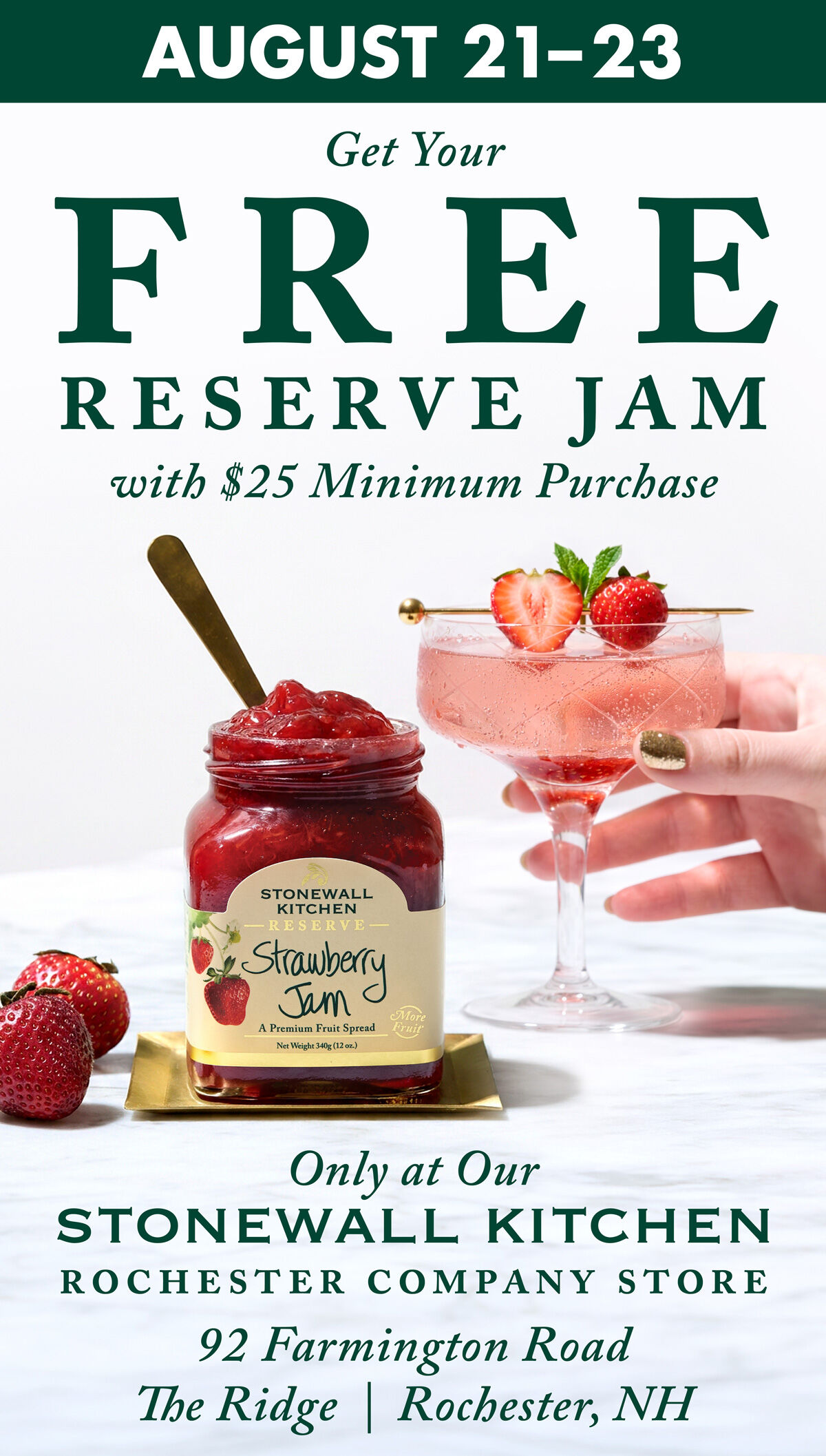 Get Your Free Reserve Jam with $25 Minimum Purchase | Friday, August 21 - Sunday, August 23 | Only at our Stonewall Kitchen Rochester Store - The Ridge | Rochester, NH