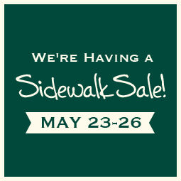We're Having A Sidewalk Sale! May 23-26