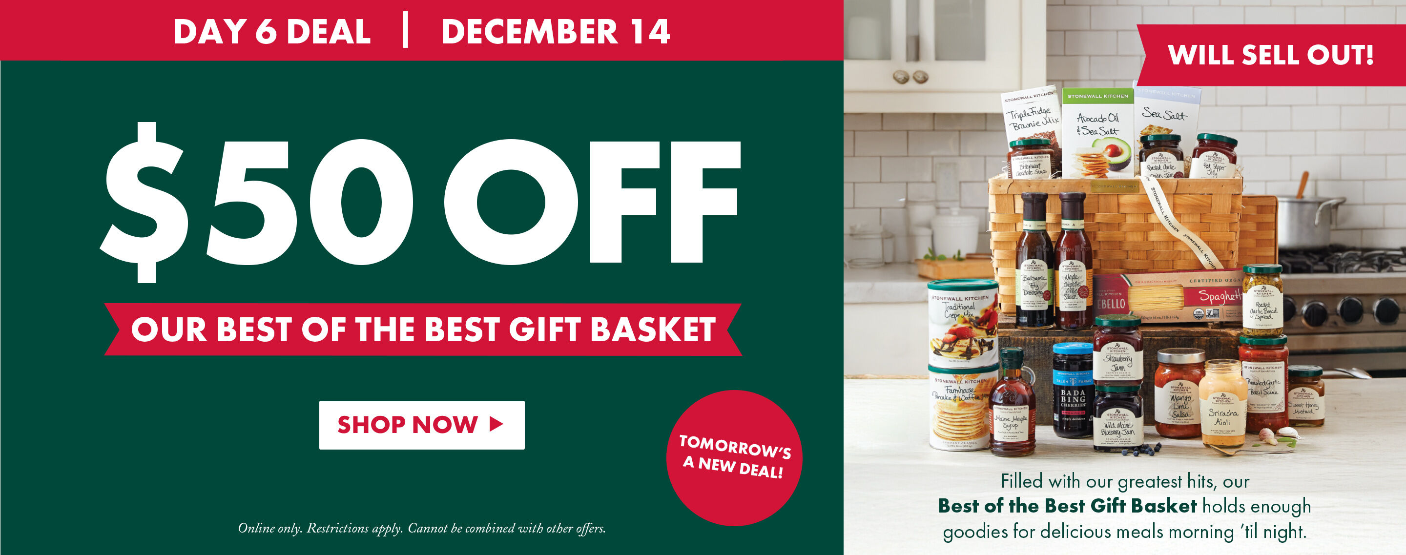 Day 6 Deal | December 14 | $50 OFF Our Best of the Best Gift Baskets - Shop Now