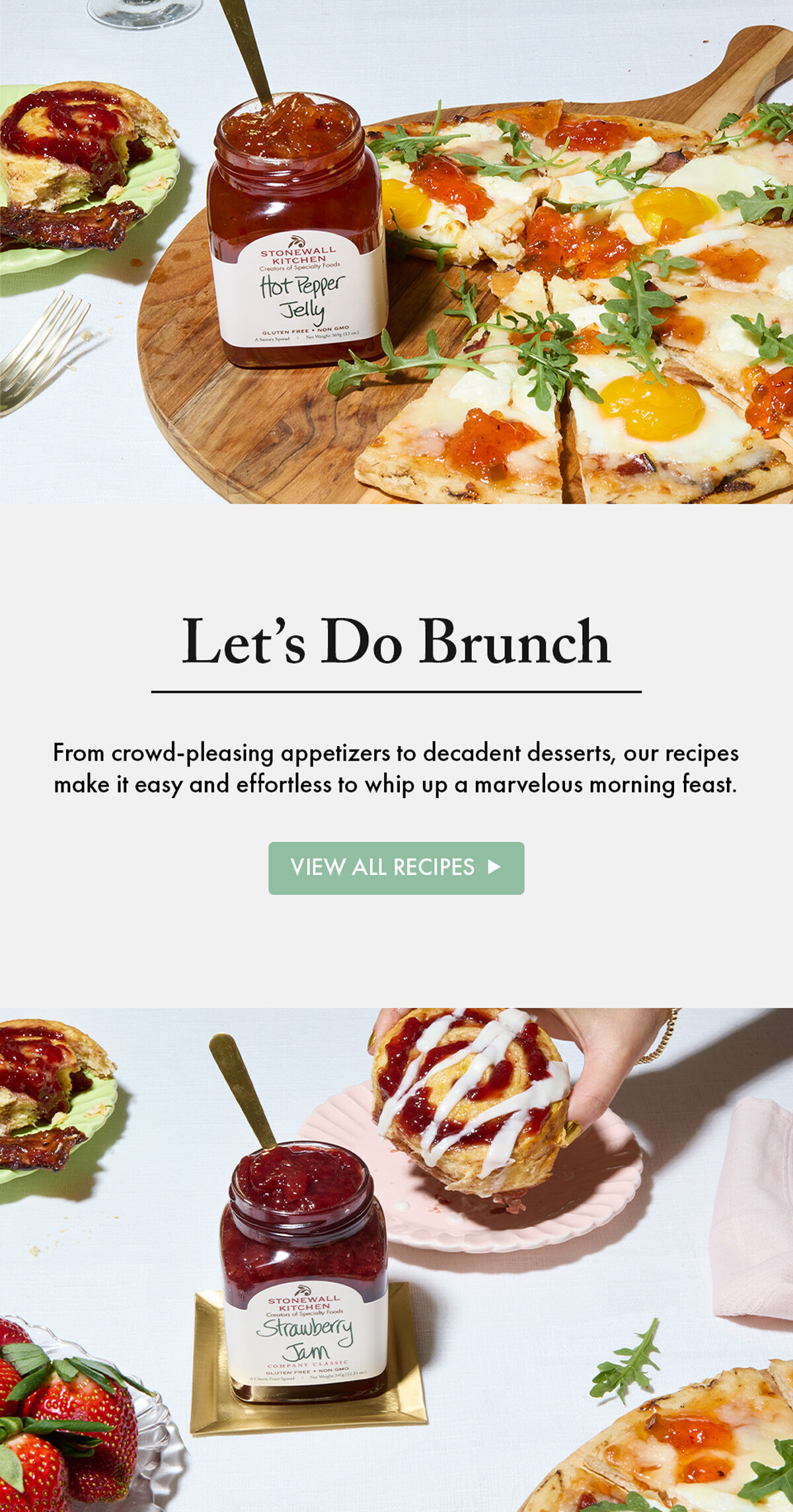 Let's Do Brunch | From crowd-pleasing appetizers to decadent desserts, our recipes make it easy and effortless to whip up a marvelous morning feast. | View All Recipes