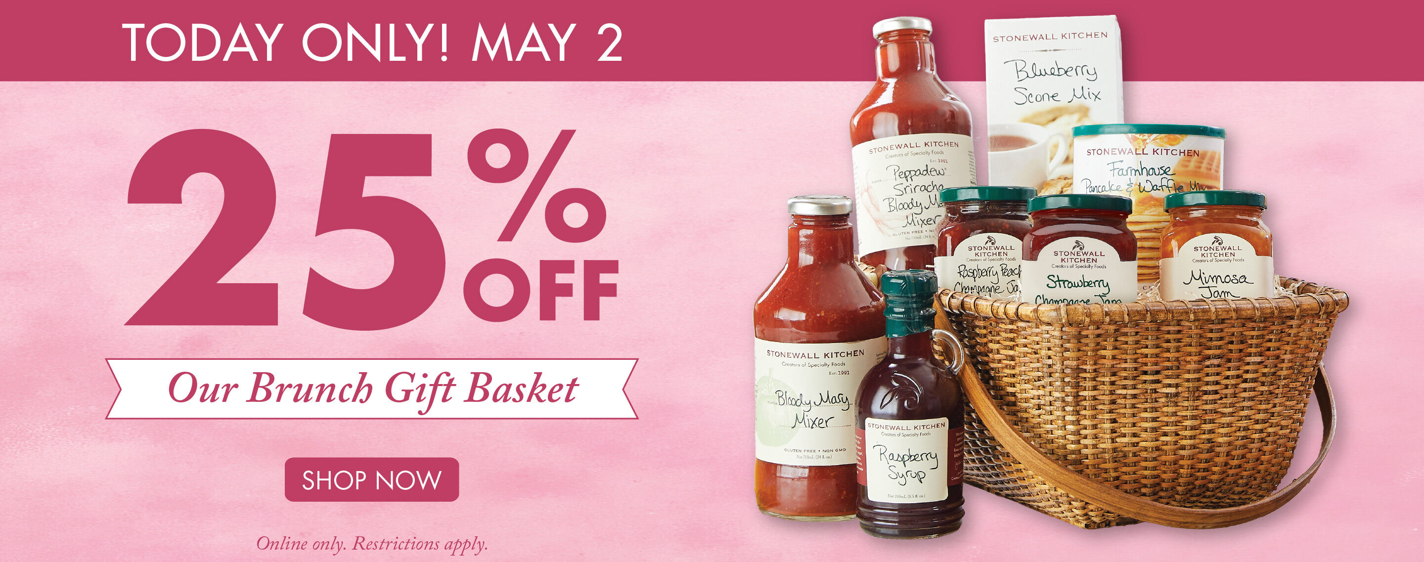 Today Only! May 2 | 25% OFF Our Gift Basket | Shop Now