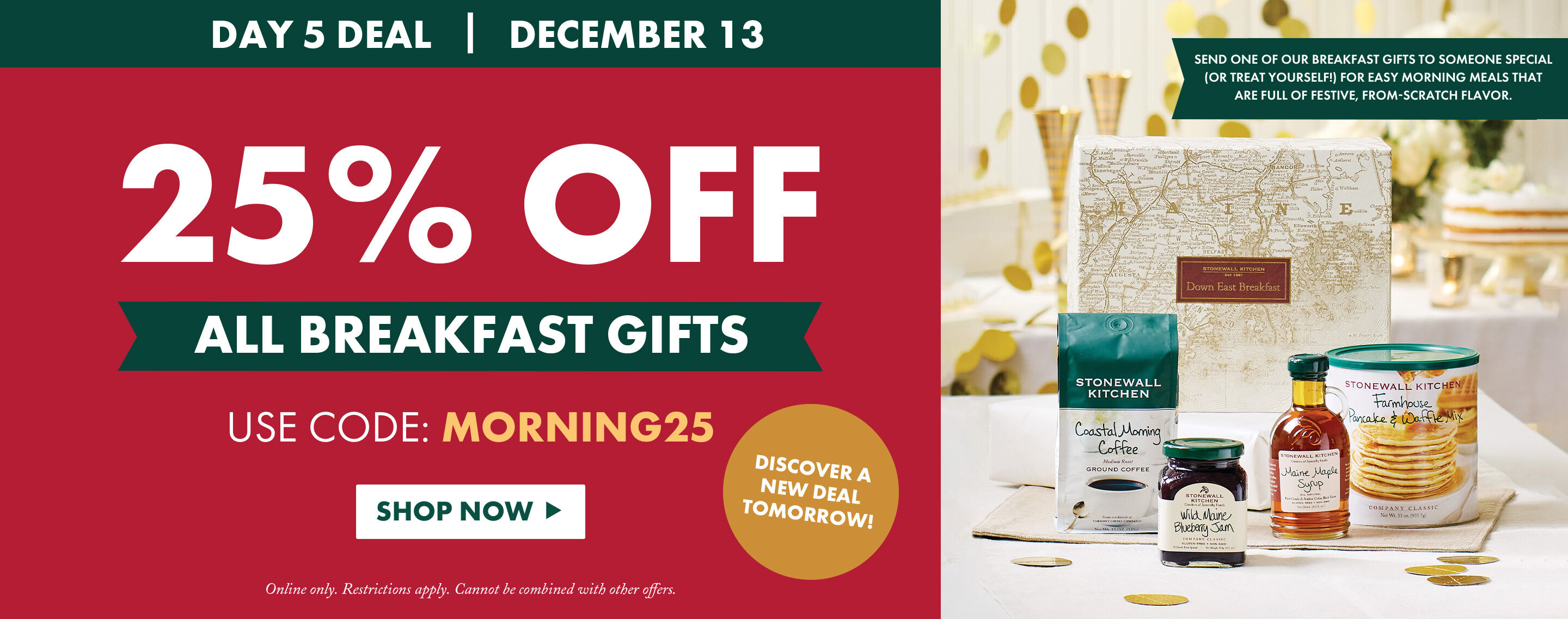 Day 5 Deal | December 13 | 25% OFF All Breakfast Gifts | USE CODE: MORNING25 - Shop Now